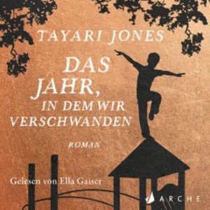 Das Jahr, in dem wir verschwanden, Tayari Jones