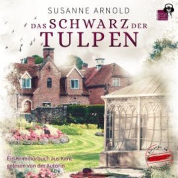 Das Schwarz der Tulpen audiobook, Susanne Arnold