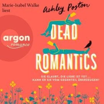 Dead Romantics (Ungekürzte Lesung) audiobook, Ashley Poston