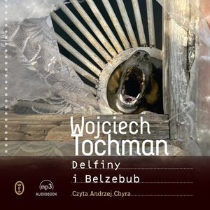 Delfiny i Belzebub, Wojciech Tochman