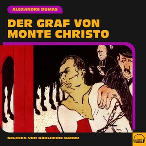 Der Graf von Monte Christo, Alexandre Dumas