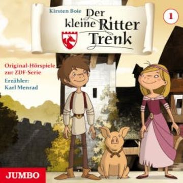 Der kleine Ritter Trenk. Original-Hörspiele zur ZDF-Serie. 1. Staffel [1] audiobook, Kirsten Boie