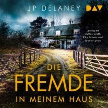 Die Fremde in meinem Haus (Ungekürzt) audiobook, JP Delaney