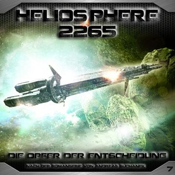 Die Opfer der Entscheidung (Heliosphere 2265, Folge 7) audiobook, Andreas Suchanek