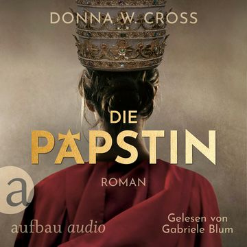 Die Päpstin (Gekürzt) audiobook, Donna W. Cross