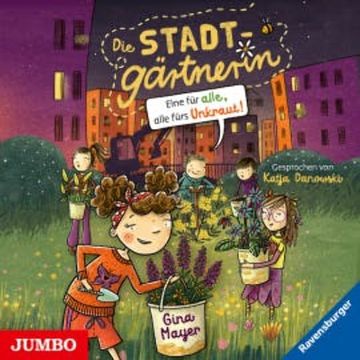 Die Stadtgärtnerin. Eine für alle, alle fürs Unkraut! [Band 2 (ungekürzt)] audiobook, Gina Mayer