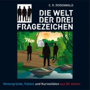 Die Welt der drei ???, C. R. Rodenwald