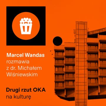 Drugi Rzut OKA: Co pozostanie po polskim modernizmie? Skuwamy mozaiki, burzymy budynki audiobook, OKO.press