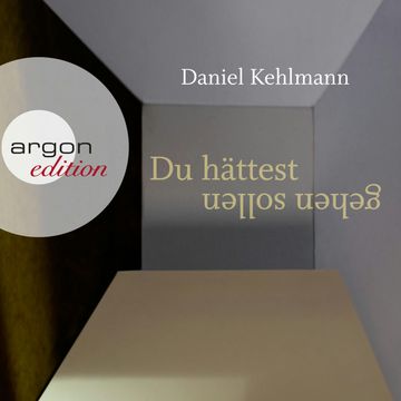 Du hättest gehen sollen audiobook, Daniel Kehlmann