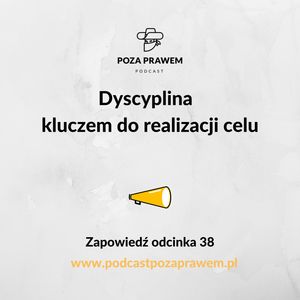 Dyscyplina - kluczem do realizacji celu. Zapowiedź odcinka 38, Jerzy Rajkow-Krzywicki, Szymon Kwiatkowski