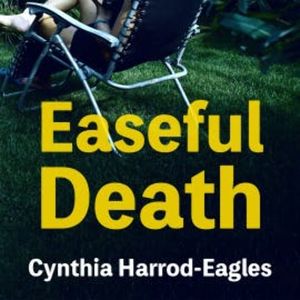 Easeful Death, Cynthia Harrod-Eagles