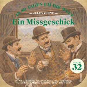 Ein Missgeschick (In 80 Tagen um die Welt, Folge 32), Jules Verne