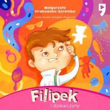 Filipek i dziewczyny. Tom 4 audiobook, Małgorzata Strękowska-Zaremba