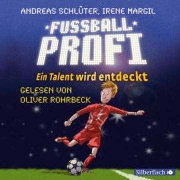 Fußballprofi. Ein Talent wird entdeckt audiobook, Andreas Schlüter