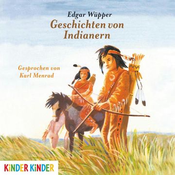 Geschichten von Indianern audiobook, Edgar Wüpper