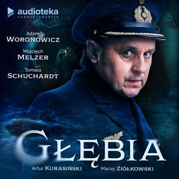 Głębia audiobook, Artur Kurasiński, Maciej Ziółkowski