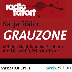 Grauzone, Katja Roeder