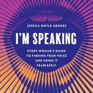 I'm Speaking, Jessica Doyle-Mekkes