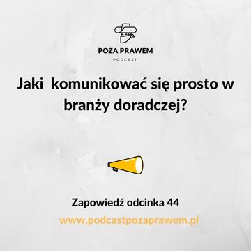 Jaki  komunikować się prosto w branży doradczej? Zapowiedź odcinka #044/3 audiobook, Jerzy Rajkow-Krzywicki, Szymon Kwiatkowski