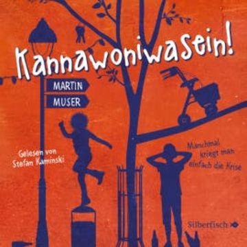 Kannawoniwasein - Manchmal kriegt man einfach die Krise audiobook, Martin Muser