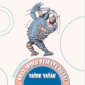 Když spolu zvířata chodí, Vašek Vašák