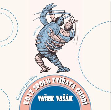 Když spolu zvířata chodí audiobook, Vašek Vašák