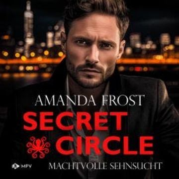 Machtvolle Sehnsucht - Secret Circle, Buch 4 (ungekürzt) audiobook, Amanda Frost