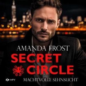 Machtvolle Sehnsucht - Secret Circle, Buch 4 (ungekürzt), Amanda Frost