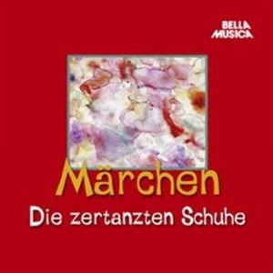 Märchen: Die zertanzten Schuhe, Hans Christian Andersen, Jacob Grimm, Wilhelm Grimm