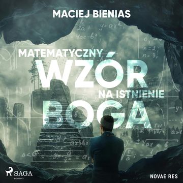 Matematyczny wzór na istnienie Boga audiobook, Maciej Bienias