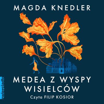 Medea z Wyspy Wisielców audiobook, Magda Knedler