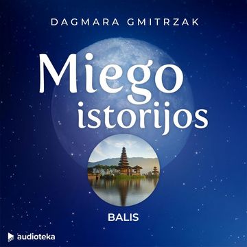 MIEGO ISTORIJOS: BALIS audiobook, Dagmara Gmitrzak