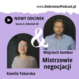 Mistrzowie negocjacji — Wojciech Sambor, Kamila Tokarska