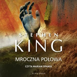 Mroczna połowa, Stephen King