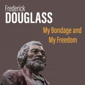 My Bondage and My Freedom audiobook, Frederick Douglass