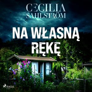 Na własną rękę, Cecilia Sahlström