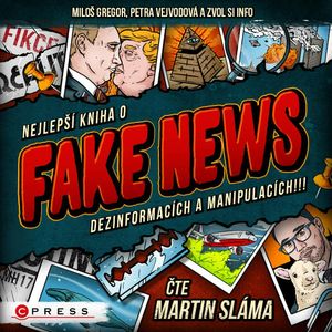 Nejlepší kniha o fake news!!!, Miloš Gregor, Petra Vejvodová, Zvol si info