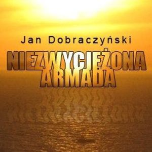 Niezwyciężona Armada, Jan Dobraczyński