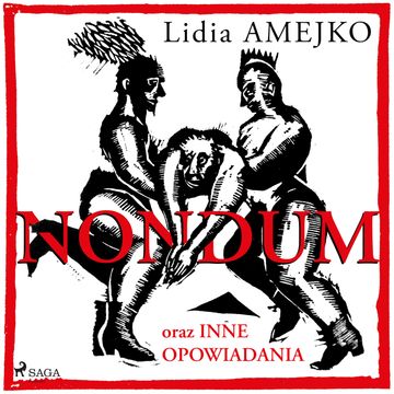 Nondum oraz inne opowiadania audiobook, Lidia Amejko