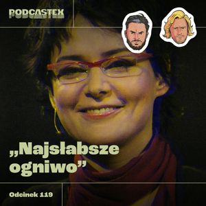 ODCINEK 119: "Najsłabsze ogniwo", Podcastex