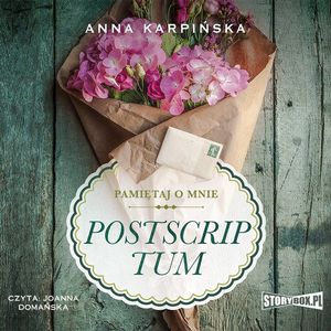 Pamiętaj o mnie. Tom 2. Postscriptum, Anna Karpińska