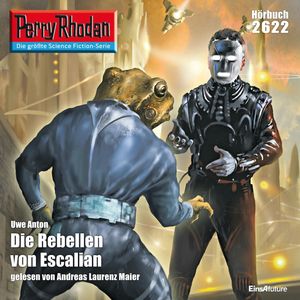 Perry Rhodan 2622: Die Rebellen von Escalian, Uwe Anton