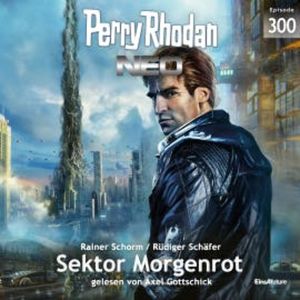 Perry Rhodan Neo 300: Sektor Morgenrot, Rüdiger Schäfer