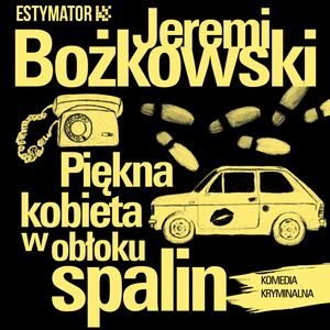 Piękna kobieta w obłoku spalin, Jeremi Bożkowski