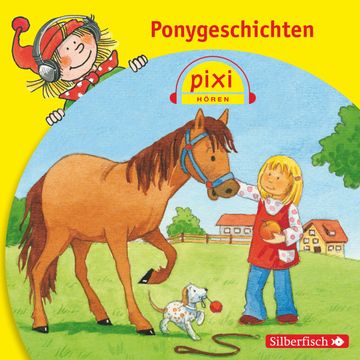 Pixi Hören: Ponygeschichten audiobook, Dirk Walbrecker