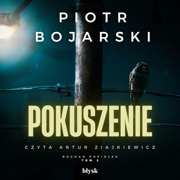Pokuszenie audiobook, Piotr Bojarski