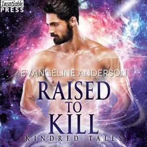 Raised to Kill - Kindred Tales, Book 32 (Unabridged), Evangeline Anderson