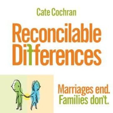 Reconcilable Differences - Marriages end. Families don't. (Unabridged) audiobook, Cate Cochran