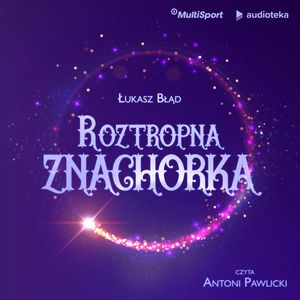 Roztropna znachorka, Łukasz Błąd