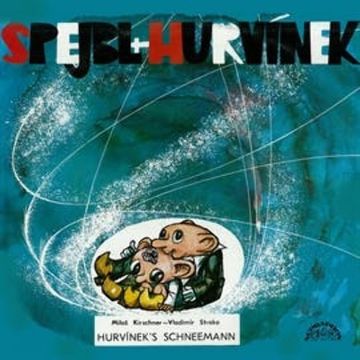 Spejbl und Hurvínek Hurvínek's Schneemann audiobook, Miloš Kirschner, Vladimír Straka